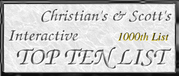 Christian's and Scott's Interactive Top Ten List