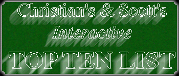 Christian's and Scott's Interactive Top Ten List