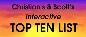 Christian's and Scott's Interactive Top Ten List