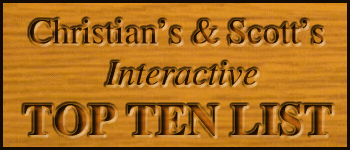 Christian's and Scott's Interactive Top Ten List